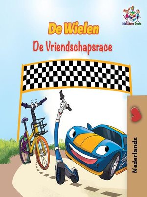 cover image of De Wielen de Vriendschapsrace--The Friendship Race--Dutch Edition